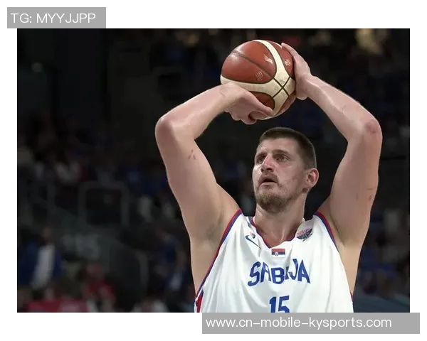 约维奇盛赞约基奇为全球最佳球员渴望在其面前展现最佳状态